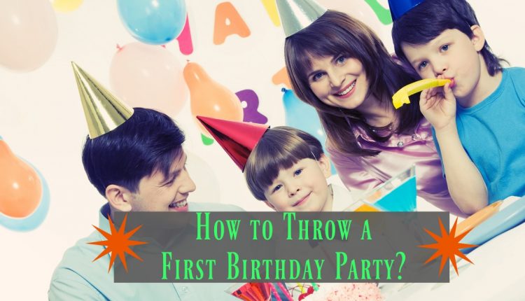 How to Throw a First Birthday Party