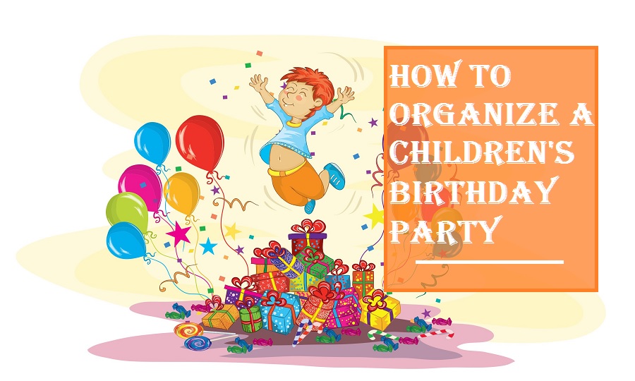 Organize a Childrens Birthday Party