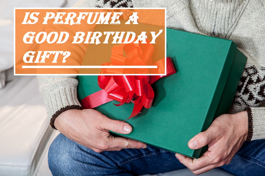 Perfume Birthday Gift