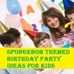 SpongeBob Themed Birthday Party Ideas for Kids